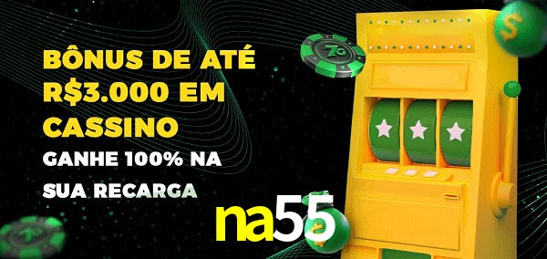 na55 melhor bônus de depósito